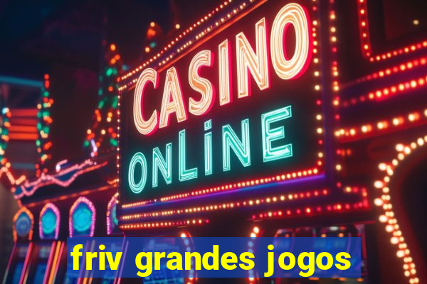 friv grandes jogos